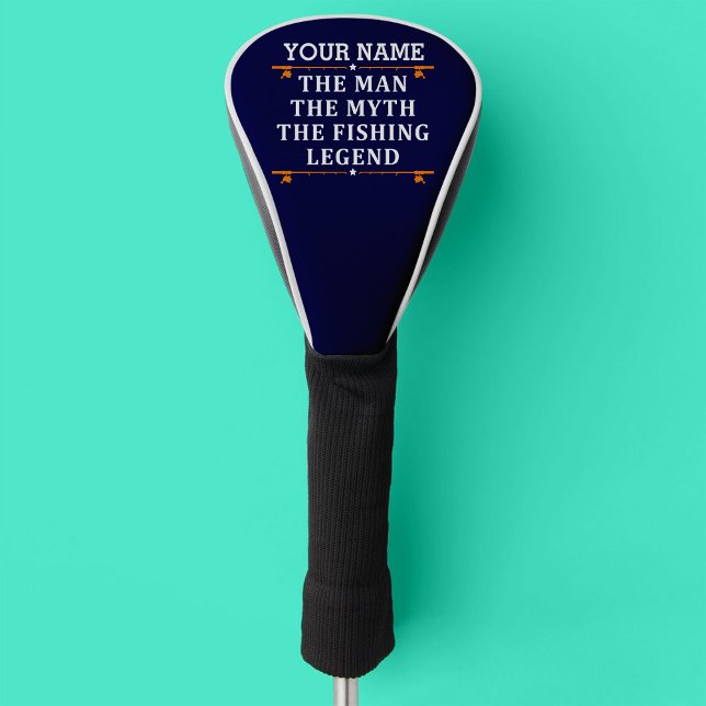 Personalized The Man The Myth The Fishing Legend Golf Head Cover (Creator Uploaded)
