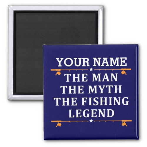 Personalized The Man The Myth The Fishing Legend Magnet