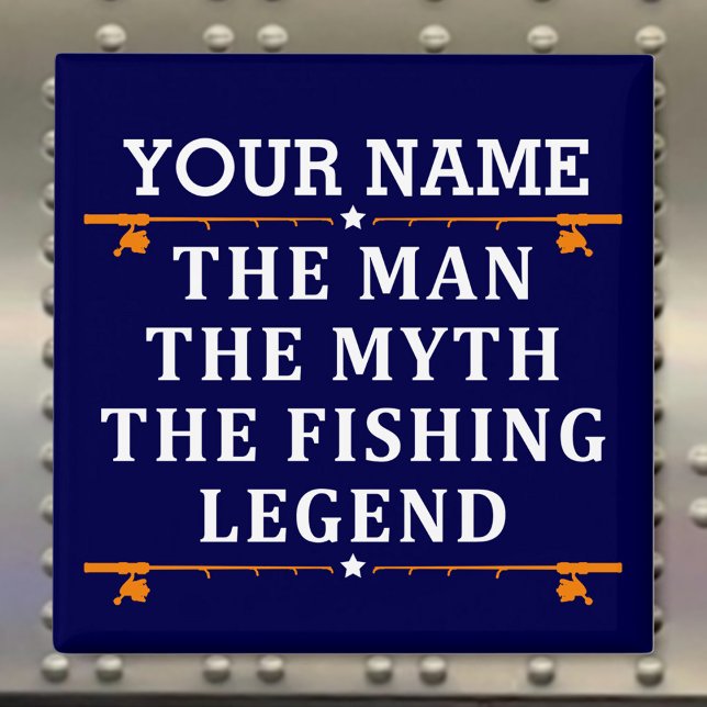 Personalized The Man The Myth The Fishing Legend Magnet (Creator Uploaded)