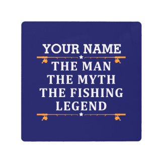Personalized The Man The Myth The Fishing Legend Metal Print