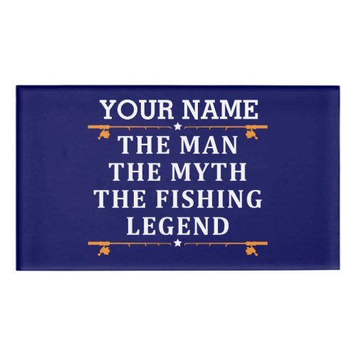 Personalized The Man The Myth The Fishing Legend Name Tag