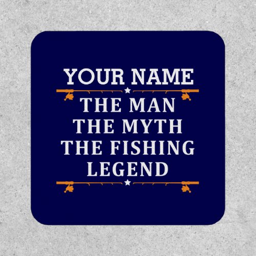 Personalized The Man The Myth The Fishing Legend Patch