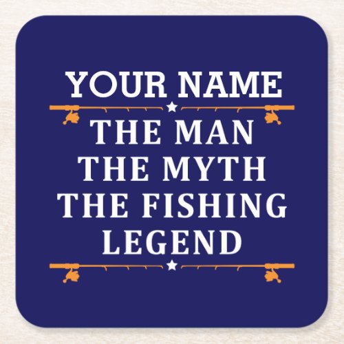 Personalized The Man The Myth The Fishing Legend Square Paper Coaster