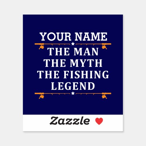Personalized The Man The Myth The Fishing Legend Sticker