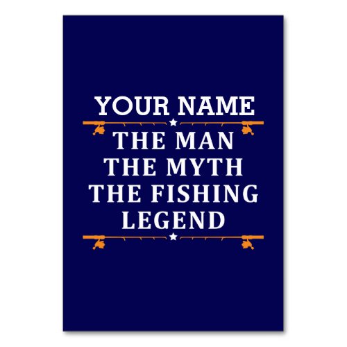 Personalized The Man The Myth The Fishing Legend Table Number