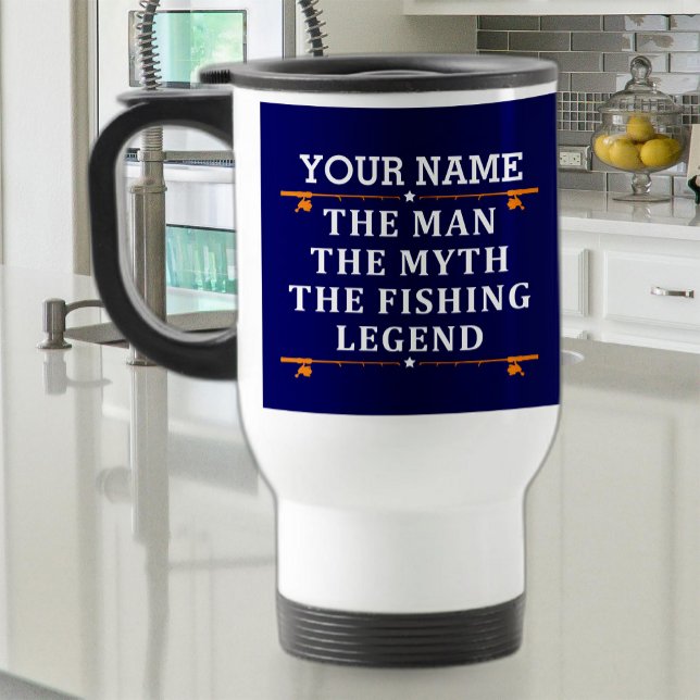 Personalized The Man The Myth The Fishing Legend Travel Mug (Creator Uploaded)