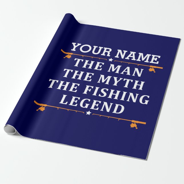 Personalized The Man The Myth The Fishing Legend Wrapping Paper (Unrolled)