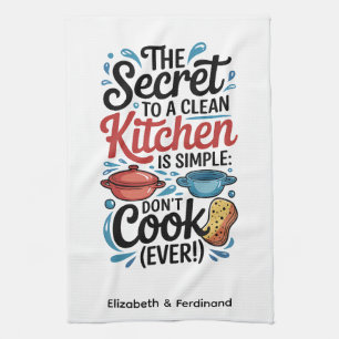 Personalized The Secret to a Clean Kitchen Kitchen Towel