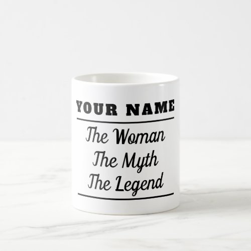 Personalized The Woman The Myth The Legend Coffee Mug