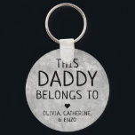 Personalized This Daddy Belongs To Father's Day Keychain<br><div class="desc">Personalized This Daddy Belongs To Father's Day Keychain
Personalize it with the names of your kids.</div>