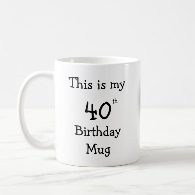 Personalized This is my 40th Birthday Mug (Left)