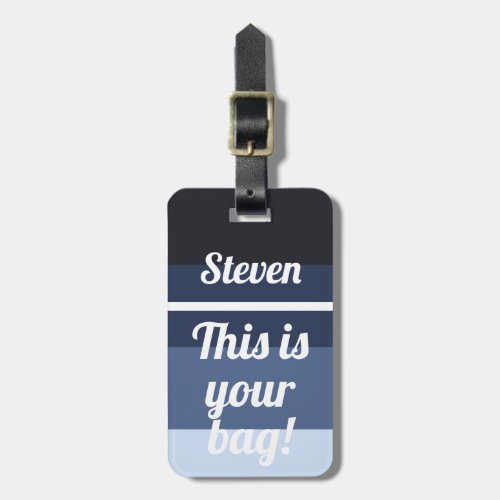 Personalized This is your bag Funny Blue Ombre Luggage Tag