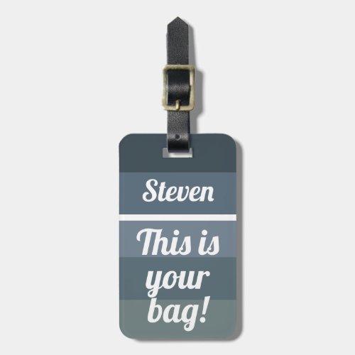 Personalized This is your bag Funny Gray Ombre Luggage Tag