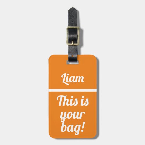 Personalized This is your bag  Funny Luggage Tag