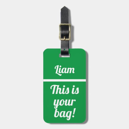 Personalized This is your bag  Funny Luggage Tag