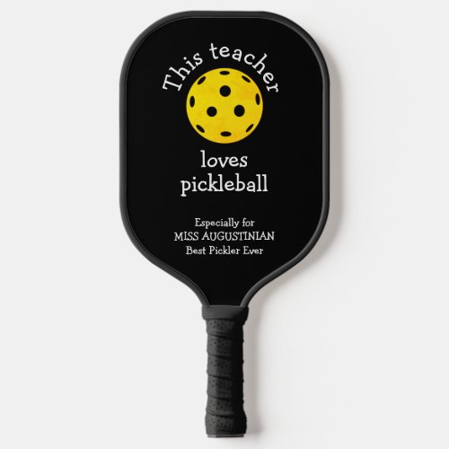 Personalized THIS TEACHER LOVES PICKLEBALL Pickleball Paddle