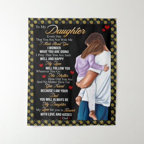 Personalized To My Daughter  Love Letter From Dad Tapestry
