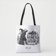 Personalized Tote "Well Behaved Women" Feminism