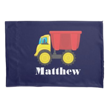 Personalized Toy Truck With Boy's Name Pillow Case by PurplePaperInvites at Zazzle