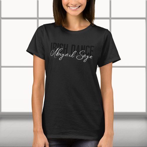 Personalized Trendy Irish Dance Typography T_Shirt