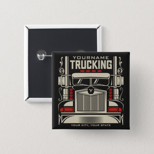 Personalized Trucking 18 Wheeler BIG RIG Trucker  Button