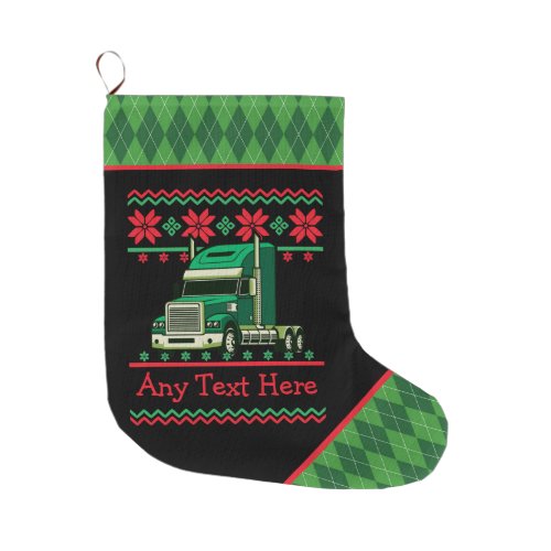 Personalized Trucking Semi Driver Ugly Christmas Large Christmas Stocking