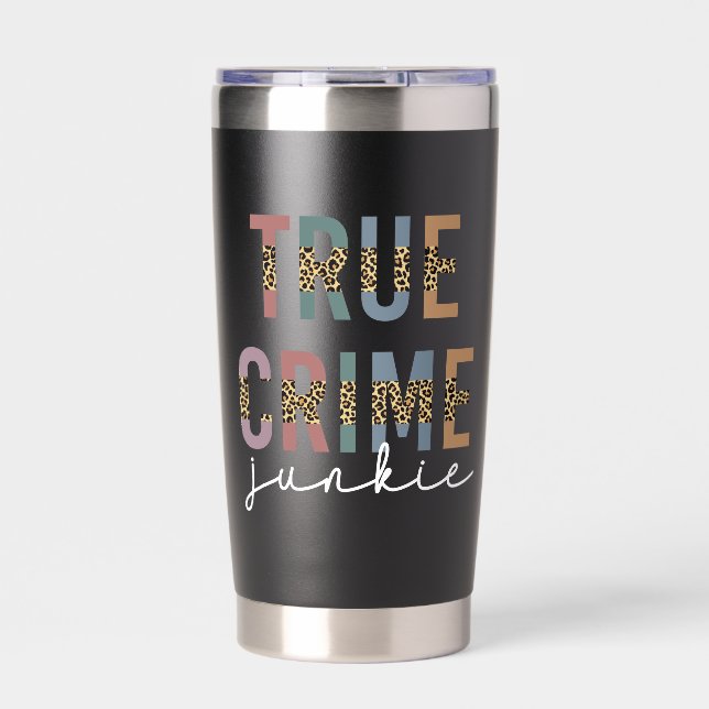 Personalized True Crime Junkie | Crime Shows Lover Insulated Tumbler (Front)