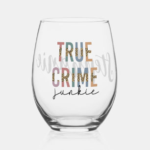 Personalized True Crime Junkie Crime Shows Lover Stemless Wine Glass