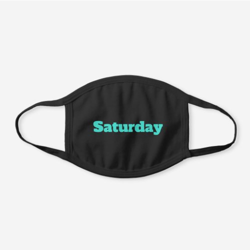 Personalized Turquoise Text or Day of the Week Black Cotton Face Mask