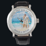 Personalized Until the End of Time Photo Watch<br><div class="desc">Personalized photo watch for your partner or new husband - perfect for a wedding present, anniversary, birthday etc. The template is set up for you to add your own romantic photo or wedding photo, for example. A square photo or instagram picture will be easiest to work with. The design features...</div>