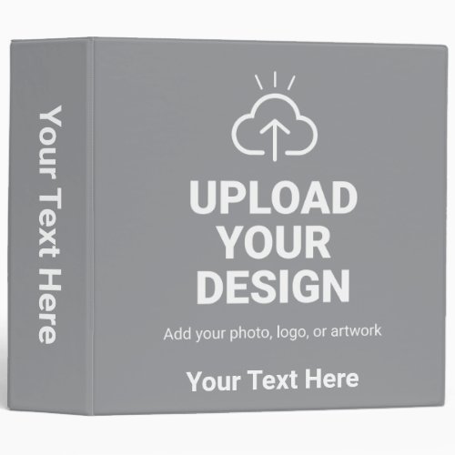 Personalized Upload Your Design and Text 3 Ring Binder