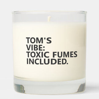 Personalized “VIBE: TOXIC FUMES INCLUDED.” Scented Candle
