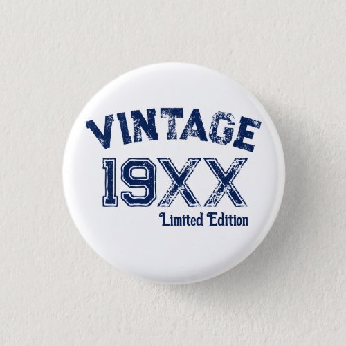 Personalized Vintage 19XX  limited Edition  Button