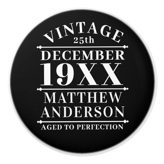 Personalized Vintage Aged to Perfection Ceramic Knob (Front)