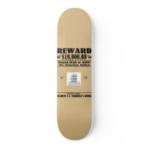 Personalized Wanted Dead or Alive Skateboard