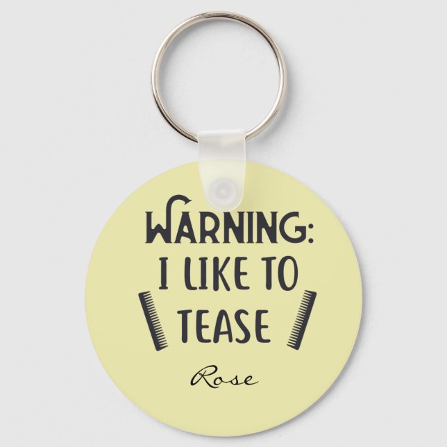 Personalized Warning I Like to Tease Hairstylist Keychain (Front)