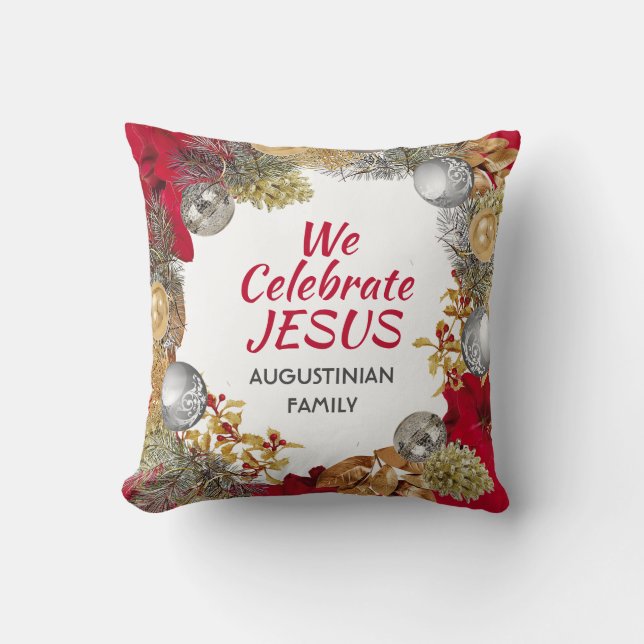Personalized WE CELEBRATE JESUS Christmas Throw Pillow (Front)