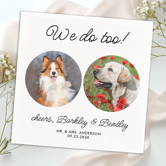 Personalized We Do Too 2 Photo Pet Dog Wedding Napkins (Creator Uploaded)