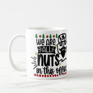 Personalized We're all Nuts in this Office Xmas Coffee Mug