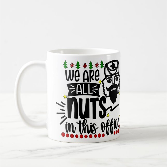 Personalized We're all Nuts in this Office Xmas Coffee Mug (Left)
