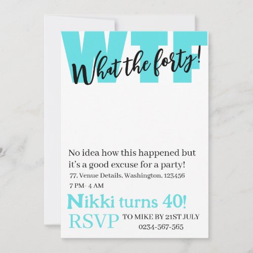 Personalized What the forty 40th funny birthday  I Invitation