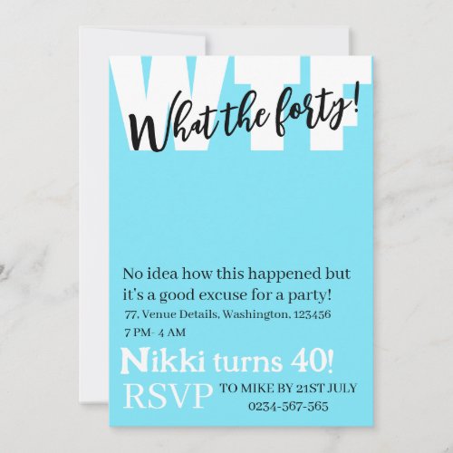 Personalized What the forty 40th funny birthday  Invitation
