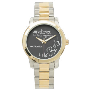 Funny Watch Whatever I'm Late Anyway Watch Men's 