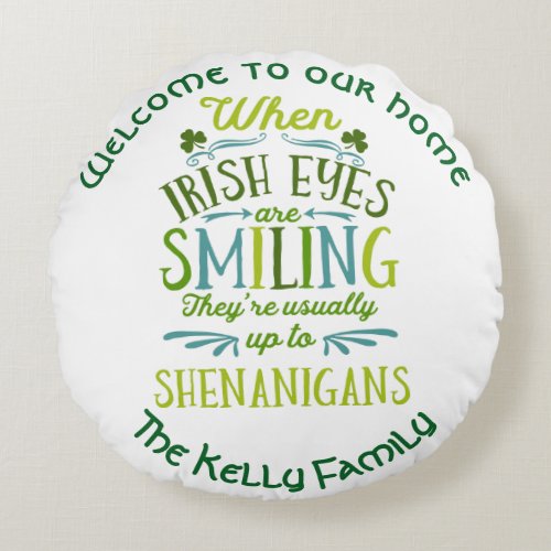 Personalized When Irish Eyes Are Smiling Round Pillow