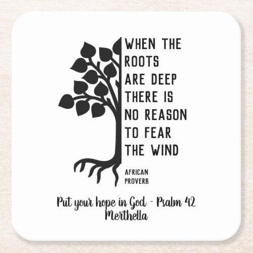 Personalized WHEN ROOTS ARE DEEP Inspirational Square Paper Coaster