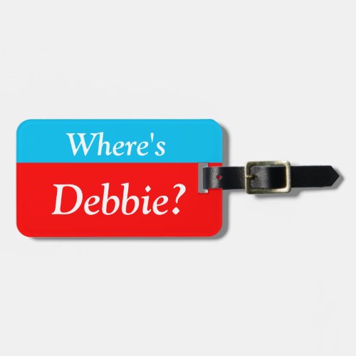 Personalized Wheres your name Luggage Tag