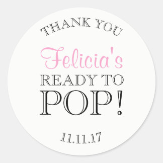 Personalized White READY TO POP Baby Shower Classic Round Sticker