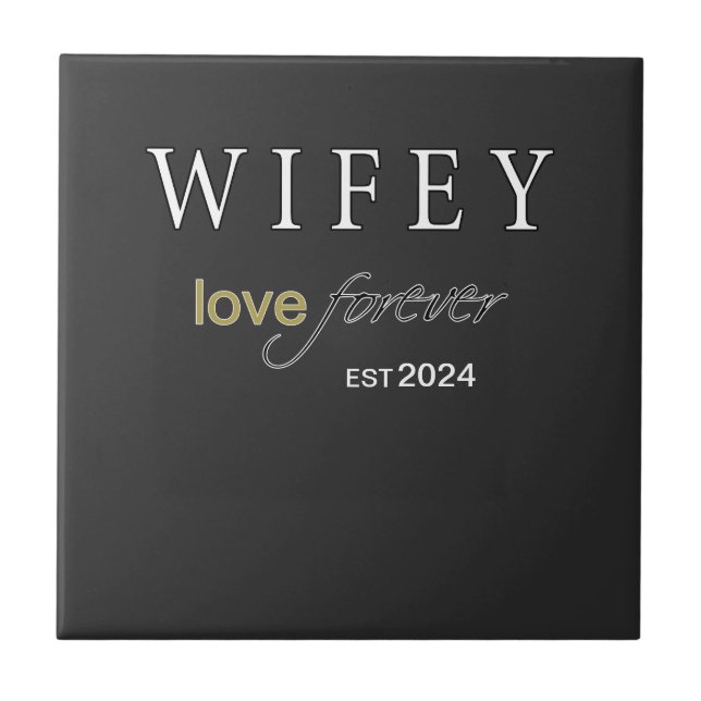 Personalized Wifey eternal Love registration date Ceramic Tile (Front)