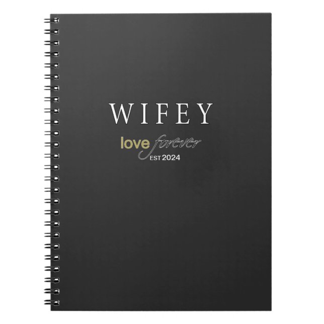 Personalized Wifey eternal Love registration date Notebook (Front)