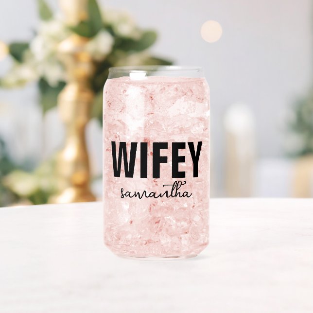 Personalized Wifey Name Can Glass (Insitu (Wedding))